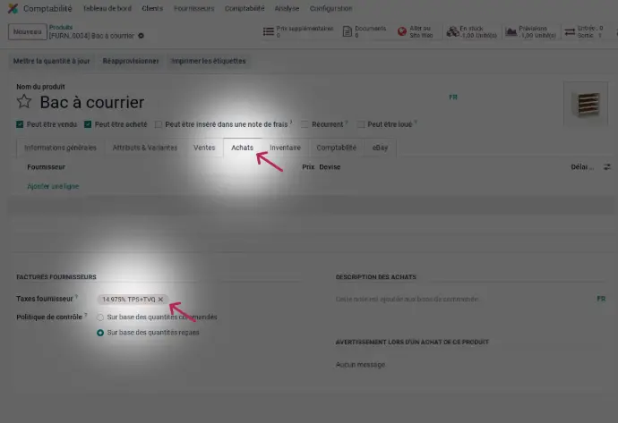 Une fois avoir sélectionné un produit, on sélectionne l’onglet [Achats] et on peut voir au bas la taxe fournisseurs appliquée.